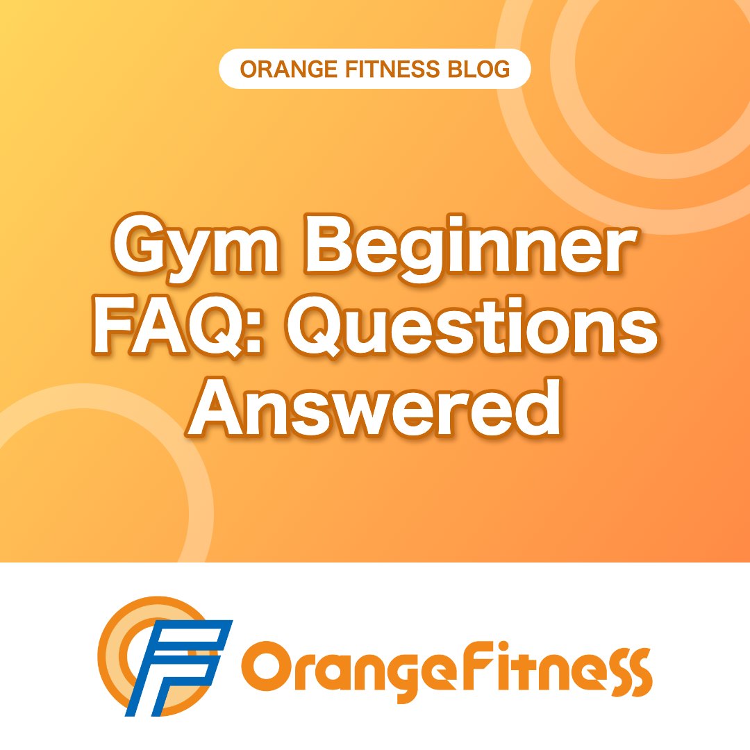 Gym Beginner FAQ: Answers to the Questions You’re Afraid to Ask | Orange Fitness, Kai City, Yamanashi